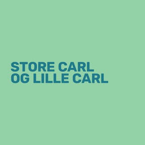 Store Carl & lille Carl: Kim Christiansen - time 2